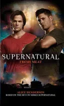 Supernatural: Fresh Meat (Henderson Alice)(Mass Market Paperbound)