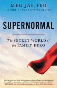 Supernormal: The Secret World of the Family Hero (Jay Meg)(Paperback)