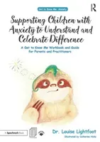 Supporting Children with Anxiety to Understand and Celebrate Difference: A Get to Know Me Workbook and Guide for Parents and Practitioners (Lightfoot Louise)(Paperback)