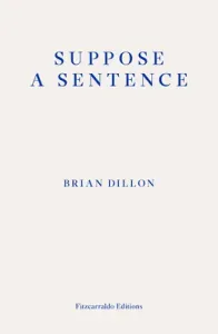 Suppose a Sentence (Dillon Brian)(Paperback / softback)