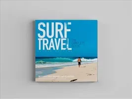 Surf Travel the Complete Guide: Enlarged & Revised 2nd Edition (Sharp Roger)(Paperback)
