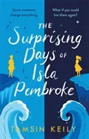 Surprising Days of Isla Pembroke (Keily Tamsin)(Paperback / softback)