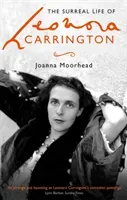 Surreal Life of Leonora Carrington (Moorhead Joanna)(Paperback / softback)