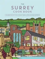 Surrey Cook Book - A celebration of the amazing food and drink on our doorstep. (Eddison Kate)(Paperback / softback)