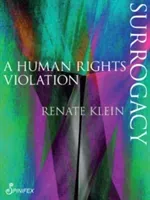 Surrogacy: A Human Rights Violation (Klein Renate)(Paperback)