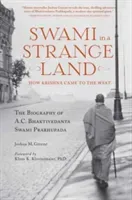 Swami in a Strange Land: How Krishna Came to the West (Greene Joshua M.)(Paperback)