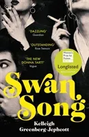 Swan Song - Longlisted for the Women's Prize for Fiction 2019 (Greenberg-Jephcott Kelleigh)(Paperback / softback)