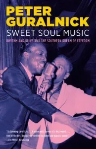 Sweet Soul Music: Rhythm and Blues and the Southern Dream of Freedom (Guralnick Peter)(Paperback)