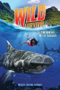 Swimming with Sharks (Wild Survival #2 (Library Edition) (Mrquez Melissa Cristina)(Pevná vazba)