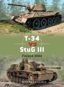T-34 Vs StuG III: Finland 1944 (Zaloga Steven J.)(Paperback)