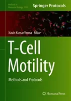 T-Cell Motility: Methods and Protocols (Verma Navin Kumar)(Pevná vazba)