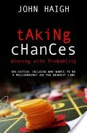 Taking Chances: Winning with Probability (Haigh John)(Paperback)