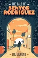 Tale of Senyor Rodriguez (Gilmond Lou)(Paperback / softback)