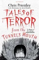 Tales of Terror from the Tunnel's Mouth (Priestley Chris)(Paperback / softback)