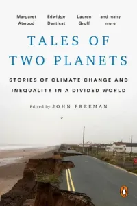 Tales of Two Planets: Stories of Climate Change and Inequality in a Divided World (Freeman John)(Paperback)