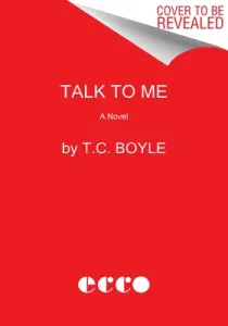 Talk to Me (Boyle T. C.)(Pevná vazba)