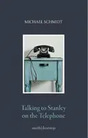 Talking to Stanley on the Telephone (Schmidt Michael)(Paperback / softback)