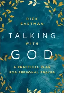 Talking with God: A Practical Plan for Personal Prayer (Eastman Dick)(Pevná vazba)