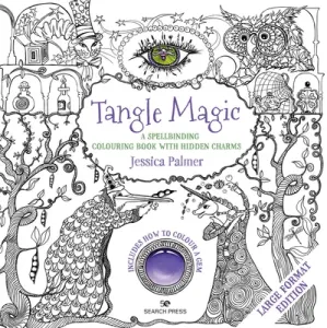 Tangle Magic - Large Format Edition: A Spellbinding Colouring Book with Hidden Charms (Palmer Jessica)(Paperback)