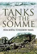Tanks on the Somme: From Morval to Beaumont Hamel (Pidgeon Trevor)(Pevná vazba)