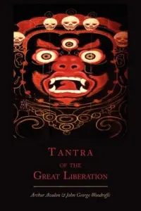 Tantra of the Great Liberation [Mahanirvana Tantra] (Avalon Arthur)(Paperback)