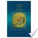 Tantric Visions of the Divine Feminine: The Ten Mahavidyas (Kinsley David)(Paperback)