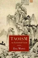 Taoism: An Essential Guide (Wong Eva)(Paperback)