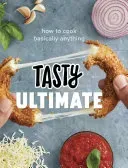 Tasty Ultimate: How to Cook Basically Anything (an Official Tasty Cookbook) (Tasty)(Pevná vazba)