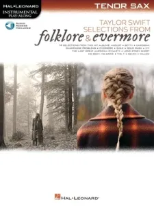 Taylor Swift - Selections from Folklore & Evermore: Tenor Sax Play-Along Book with Online Audio: Tenor Sax Play-Along Book with Online Audio (Swift Taylor)(Other)