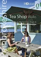 Tea Shop Walks - Walks to the best tea shops in Pembrokeshire (Kelsall Dennis)(Paperback / softback)