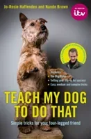 Teach My Dog to Do That (Haffenden Jo-Rosie)(Pevná vazba)