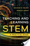 Teaching and Learning Stem: A Practical Guide (Felder Richard M.)(Pevná vazba)