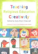 Teaching Religious Education Creatively (Elton-Chalcraft Sally)(Paperback)
