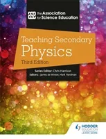 Teaching Secondary Physics 3rd Edition (Ed The Association For Science)(Paperback / softback)