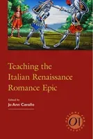 Teaching the Italian Renaissance Romance Epic (Cavallo Jo Ann)(Paperback)