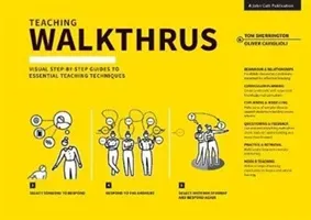 Teaching Walkthrus: Visual Step-By-Step Guides to Essential Teaching Techniques (Sherrington Tom)(Paperback)