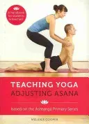 Teaching Yoga Adjusting Asana (Cooper Melanie)(Spiral)