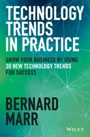 Tech Trends in Practice: The 25 Technologies That Are Driving the 4th Industrial Revolution (Marr Bernard)(Pevná vazba)