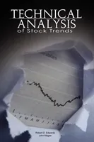 Technical Analysis of Stock Trends by Robert D. Edwards and John Magee (Edwards Robert D.)(Pevná vazba)