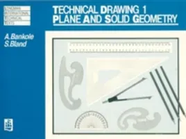 Technical Drawing 1: Plane and Solid Geometry (Bankole A)(Paperback / softback)