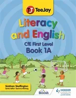 TeeJay Literacy and English CfE First Level Book 1A (Skeffington Siobhan)(Paperback / softback)