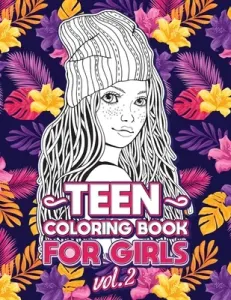 Teen Coloring Books for Girls: Fun activity book for Older Girls ages 12-14, Teenagers; Detailed Design, Zendoodle, Creative Arts, Relaxing ad Stress (Coloring Loridae)(Paperback)