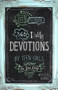 Teen to Teen: 365 Daily Devotions by Teen Girls for Teen Girls (Hummel Patti M.)(Pevná vazba)