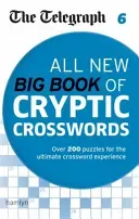 Telegraph: All New Big Book of Cryptic Crosswords 6 (Telegraph Media Group Ltd)(Paperback / softback)