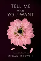 Tell Me What You Want (Maxwell Megan)(Paperback)