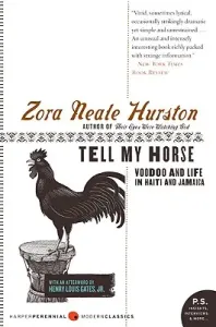 Tell My Horse: Voodoo and Life in Haiti and Jamaica (Hurston Zora Neale)(Paperback)