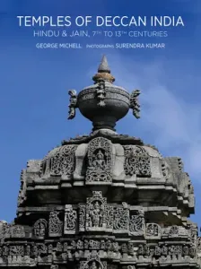 Temples of Deccan India: Hindu and Jain, 7th to 13th Centuries (Michell George)(Pevná vazba)