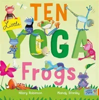 Ten Little Yoga Frogs (Robinson Hilary)(Paperback / softback)