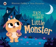 Ten Minutes to Bed: Little Monster (Fielding Rhiannon)(Board book)