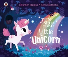 Ten Minutes to Bed: Little Unicorn (Fielding Rhiannon)(Board book)